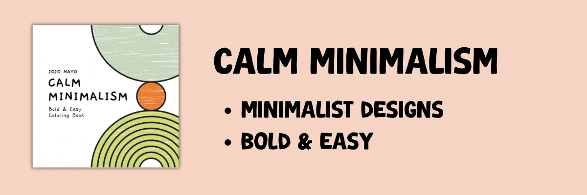 Calm Minimalism — bold and easy minimalist coloring book