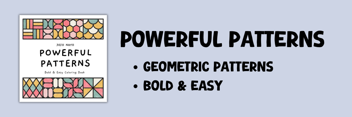 Powerful Patterns — bold and easy geometric coloring book